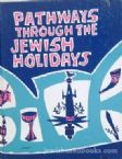 Pathways Through The Jewish Holidays
